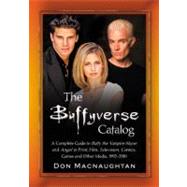 The Buffyverse Catalog by Macnaughtan, Don, 9780786446032