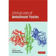 Clinical Uses of Botulinum Toxins by Ward, Anthony B.; Barnes, Michael P., M.D., 9781107406032