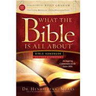 What the Bible Is All About by Mears, Henrietta C., Dr., 9781496416032