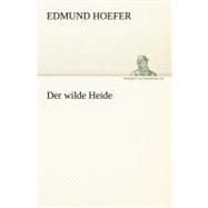 Der Wilde Heide by Hoefer, Edmund, 9783842406032