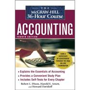 The McGraw-Hill 36-Hour Accounting Course, 4th Ed by Dixon, Robert; Arnett, Harold; Davidoff, Howard, 9780071486033