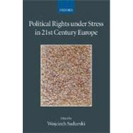 Political Rights under Stress in 21st Century Europe by Sadurski, Wojciech, 9780199296033