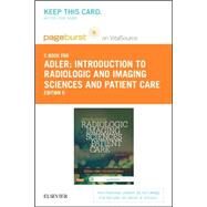 Introduction to Radiologic and Imaging Sciences and Patient Care Pageburst E-book on Vitalsource Retail Access Card by Adler, Arlene M.; Carlton, Richard R., 9780323316033