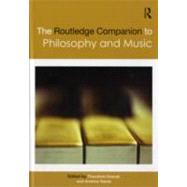 The Routledge Companion to Philosophy and Music by Gracyk; Theodore, 9780415486033