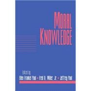 Moral Knowledge by Edited by Ellen Frankel Paul , Fred D. Miller, Jr , Jeffrey Paul, 9780521006033