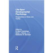 Life-span Developmental Psychology: Perspectives on Stress and Coping by Cummings,E. Mark, 9781138876033