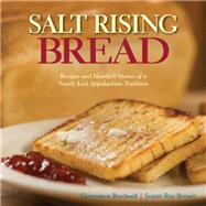Salt Rising Bread by Bardwell, Genevieve; Brown, Susan Ray, 9781943366033