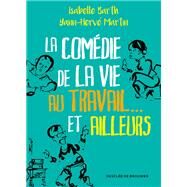 La comdie de la vie au travail... et ailleurs by Isabelle Barth; Yann-Herv Martin, 9782220086033
