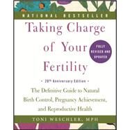 Taking Charge of Your Fertility by Weschler, Toni, 9780062326034