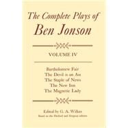 The Complete Plays of Ben Jonson Volume 4 by Jonson, Ben; Wilkes, G. A., 9780198126034