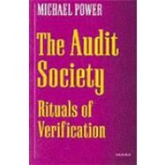 The Audit Society Rituals of Verification by Power, Michael, 9780198296034