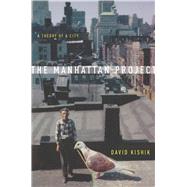 The Manhattan Project by Kishik, David, 9780804786034