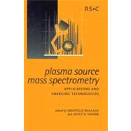 Plasma Source Massspectrometry by Holland, J. G.; Tanner, Scott D., 9780854046034