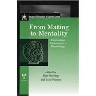 From Mating to Mentality: Evaluating Evolutionary Psychology by Sterelny,Kim;Sterelny,Kim, 9781138006034