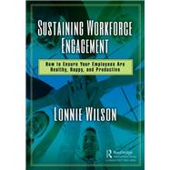 Sustaining Workforce Engagement by Wilson, Lonnie, 9781138316034