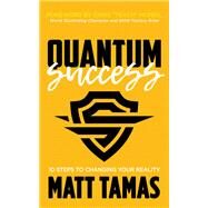 Quantum Success by Tamas, Matt; Mcneil, Chris, 9781683506034