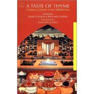 A Taste of Thyme Culinary Cultures of the Middle East by Tapper, Richard; Zubaida, Sami; Roden, Claudia, 9781860646034