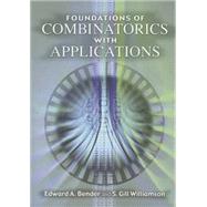 Foundations of Combinatorics with Applications by Bender, Edward A.; Williamson, S. Gill, 9780486446035