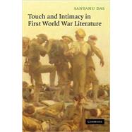 Touch And Intimacy In First World War Literature by Santanu Das, 9780521846035