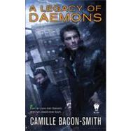 A Legacy of Daemons by Bacon-Smith, Camille, 9780756406035