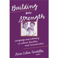 Building on Strength by Zentella, Ana Celia, 9780807746035
