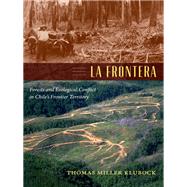 La Frontera by Klubock, Thomas Miller, 9780822356035
