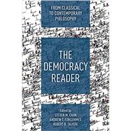 The Democracy Reader: From Classical to Contemporary Philosophy by Cahn, Stephen M.; Forcehimes, Andrew T.; Talisse, Robert B., 9781350096035