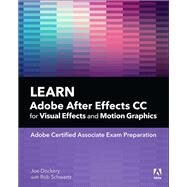 Learn Adobe After Effects CC for Visual Effects and Motion Graphics by Dockery, Joe; Chavez, Conrad, 9780135426036
