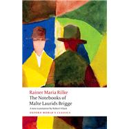 The Notebooks of Malte Laurids Brigge by Rilke, Rainer Maria; Vilain, Robert, 9780199646036