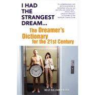 I Had the Strangest Dream... The Dreamer's Dictionary for the 21st Century by Walden, Kelly Sullivan, 9780446696036