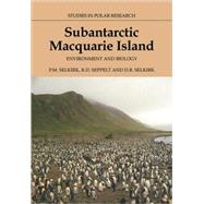 Subantarctic Macquarie Island: Environment and Biology by Patricia Selkirk , Rod Seppelt , David Selkirk, 9780521076036