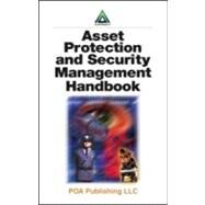 Asset Protection and Security Management Handbook by Walsh; James, 9780849316036