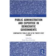 Public Administration and Expertise in Democratic Governments by Suan Rose-Ackerman, 9781003416036