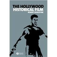 The Hollywood Historical Film by Burgoyne, Robert, 9781405146036