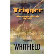 Trigger by Whitfield, Paul Anthony, 9781496166036