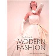 The History of Modern Fashion From 1850 by Cole, Daniel James; Deihl, Nancy, 9781780676036