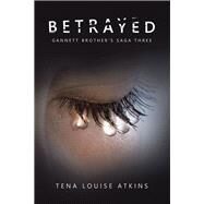 Betrayed by Atkins, Tena Louise, 9781796066036