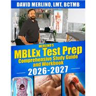 MBLEx Test Prep - Comprehensive Study Guide and Workbook 2026-2027 by David Merlino LMT, 9781962766036