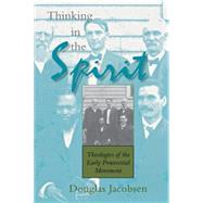 Thinking in the Spirit by Jacobsen, Douglas G., 9780253216038