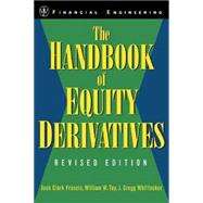 The Handbook of Equity Derivatives by Francis, Jack Clark; Toy, William W.; Whittaker, J. Gregg, 9780471326038