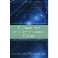 Comparative and Transnational History by Haupt, Heinz-Gerhard; Kocka, Jurgen, 9780857456038