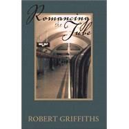 Romancing the Tube by Griffiths, Robert, 9781412056038
