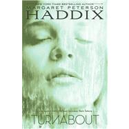 Turnabout by Haddix, Margaret Peterson, 9781442446038