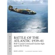 Battle of the Atlantic 1939-41 by Lardas, Mark; Groult, Edouard A., 9781472836038