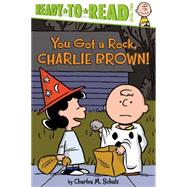You Got a Rock, Charlie Brown! Ready-to-Read Level 2 by Schulz, Charles  M.; Testa, Maggie; Pope, Robert, 9781481436038