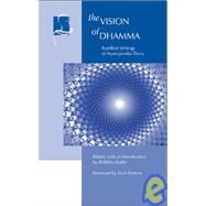 The Vision of Dhamma Buddhist Writings of Nyanaponika Thera by Bodhi, Bhikkhu; Fromm, Erich, 9781928706038