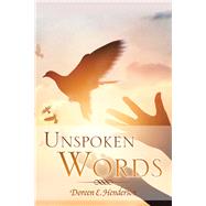 Unspoken Words by Henderson, Doreen E., 9781984526038