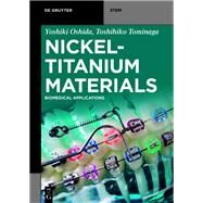 Nickel-titanium Materials by Oshida, Yoshiki; Tominaga, Toshihiko, 9783110666038