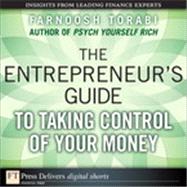 The Entrepreneurs Guide to Taking Control of Your Money by Farnoosh  Torabi, 9780132596039