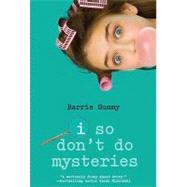 I So Don't Do Mysteries by Summy, Barrie, 9780385736039